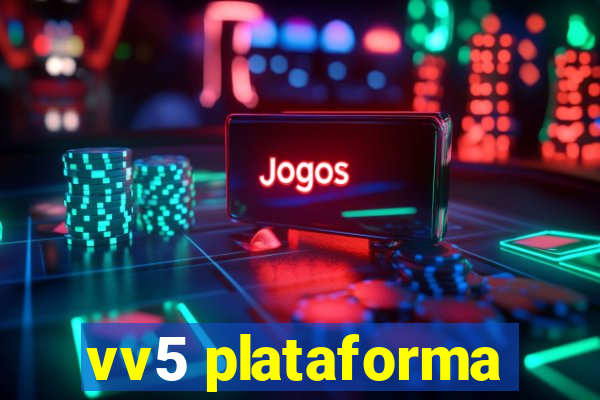 vv5 plataforma